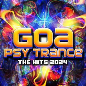 Goa Psy Trance - The Hits 2024 [MP3 | 2024]